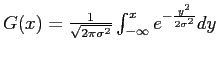$ G(x)=\frac{1}{\sqrt{2{\pi}{\sigma^2}}}\int_{-\infty}^{x}{e^{-\frac{y^2}{2\sigma^2}}dy}$